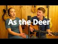 As the deer  judson and tiffany