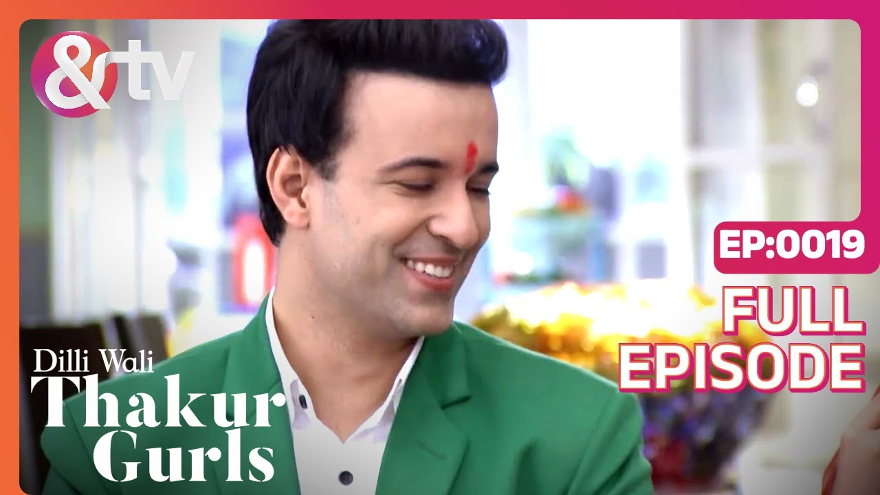 DILLI WALI THAKUR GURLS - Full Ep - 19 - Debjani 