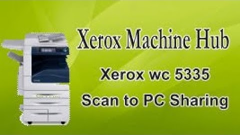 Xerox wc 5335 Scan to PC Sharing