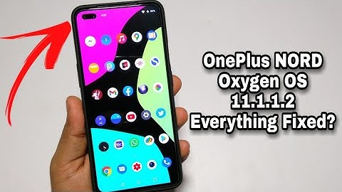 OnePlus Nord Oxygen OS 11.1.1.2 | Latest Security Patch? Notification Delay Fix? Battery, Camera?