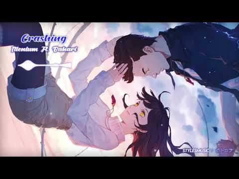 「Nightcore」- Crashing「Illenium」- ✷