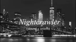 Nightcrawler (Slowed   Instrumental   Reverb) - Travis Scott