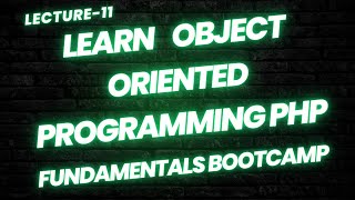 Celebrity Lecture-11: Learn Object Oriented Programming PHP fundamentals bootcamp Wealth