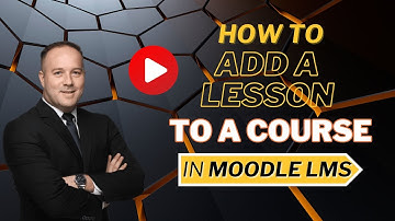 Mastering Moodle: How to Add a Lesson Activity to a Course in Moodle LMS