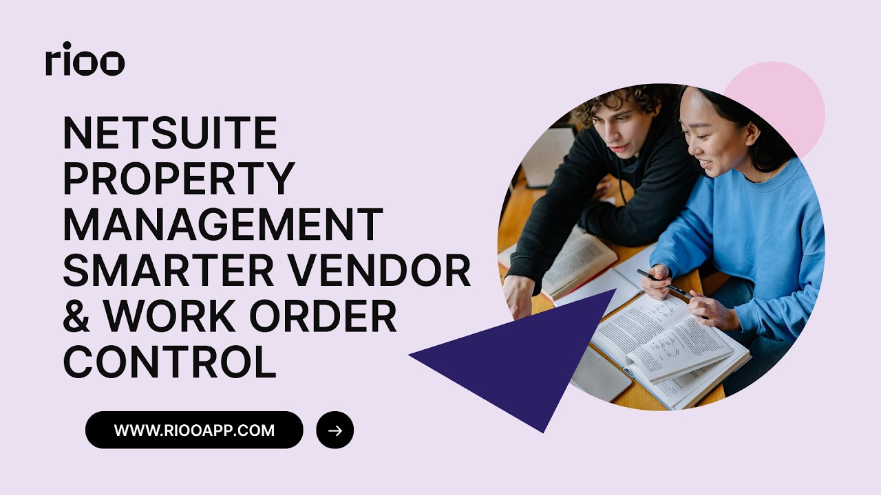 NetSuite property management Smarter vendor & work order control