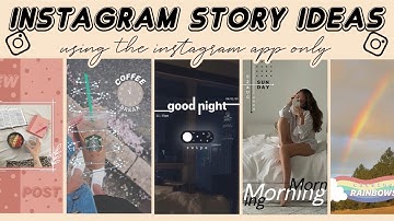 6 Creative Instagram Story Ideas | using the IG app only