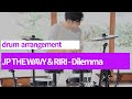 JP THE WAVY&RIRI - Dilemma ドラムアレンジ