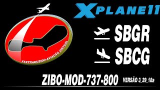 NOVA VOZ NO XCHECKLIST 8.0 E VOO DE SBGR-SBCG-ZIBO(737-800)-(V3-39_18_a)-X-PLANE 11
