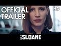 MISS SLOANE Official Trailer 2017 HD 