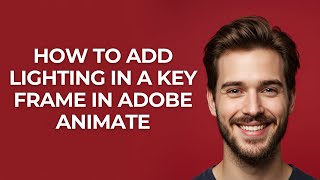 How to Add Lighting In a Key Frame In Adobe Animate - GUIDE!
