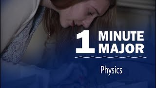 Physics One Minute Major