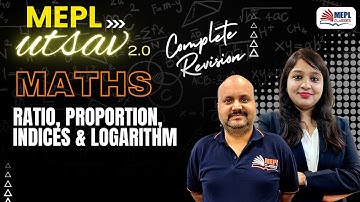 MEPL UTSAV 🥳MATHS - Ratio ,Proportion, Indices & Logarithm Complete Revision | MEPL Classes