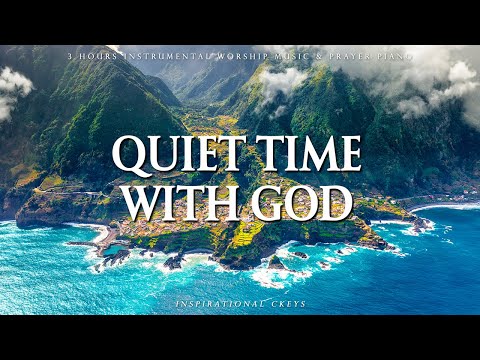 QUIET TIME WITH GOD | Instrumental Worship & Scriptures with Nature | Inspirational CKEYS