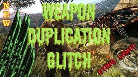 DYING LIGHT WEAPON DUPLICATION GLITCH PATCH 1.09 ENGLISH