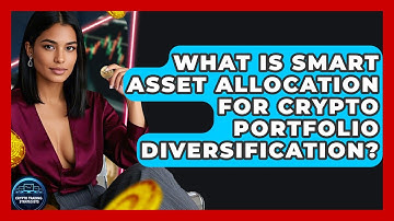 What Is Smart Asset Allocation For Crypto Portfolio Diversification? - Crypto Trading Strategists