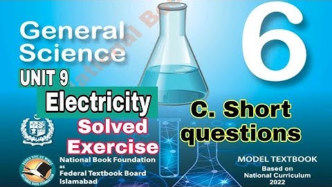 Class 6 Science Chapter 9 | Electricity|SNC|NBF |Short questions| @ilmidarasgah