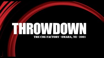 THROWDOWN - Omaha, Nebraska (2001 Footage)