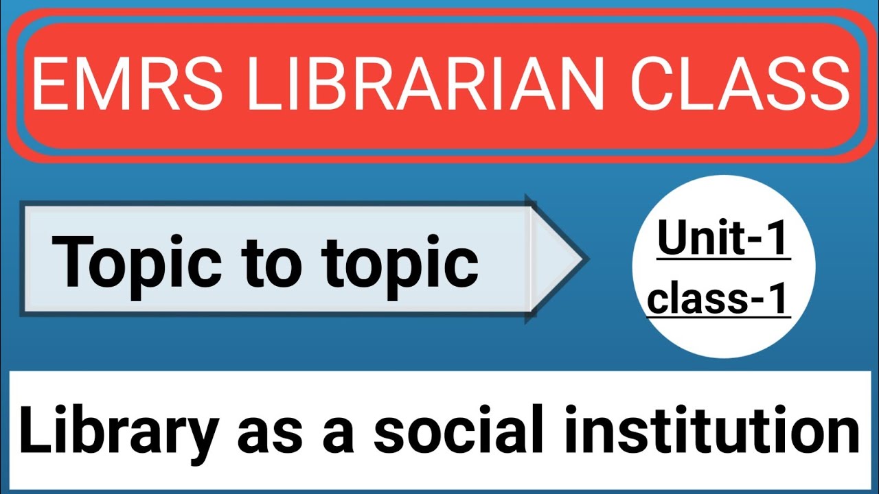 EMRS LIBRARIAN🔥library as a social institution🔥 topic to topic class✅ 