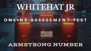 Whitehat Jr|asked questions|checking the armstrong number