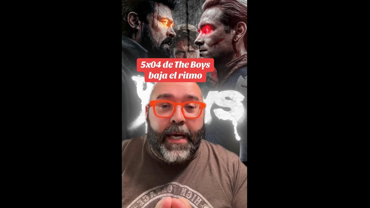5x04 THE BOYS ¿BAJA EL RITMO?!
