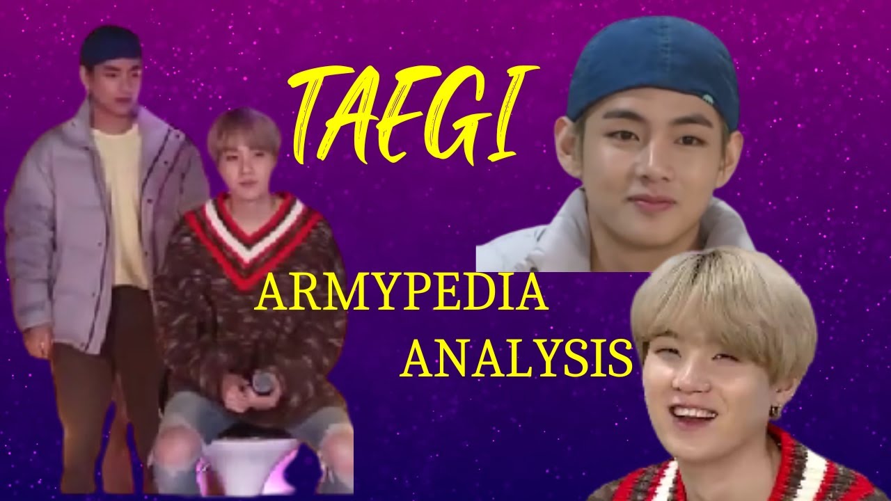 TAEGI | Armypedia Analysis