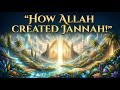 How Allah Created Jannah Detailed Islamic Explanation Of Paradise 