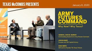 Army Futures Command: Why Now? Why Texas?