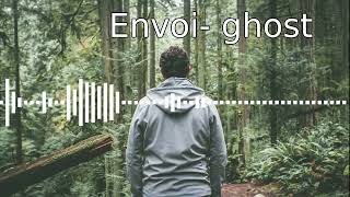 Envoi - Ghost  (Slowed & Reverb)
