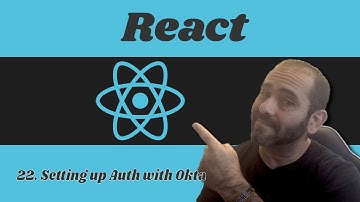 22 Setting Up Auth With Okta