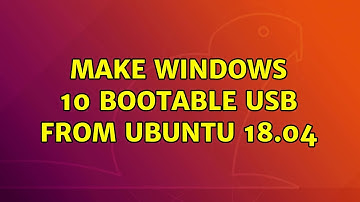 Make Windows 10 bootable USB from Ubuntu 18.04