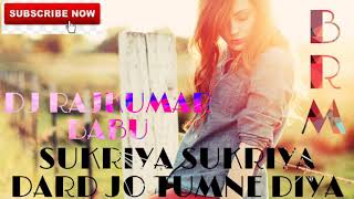 Old Hindi Song Sukriya Sukriya Dard Jo Tumne Diya Tapori style mix Dj Rajkumar Ayodhya Barabambo