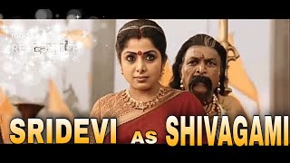 Sridevi as shivagami|Fan edit|Baahubali|Prabhas|Rana|Rajamouli|