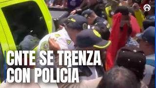 Zafarrancho Entre La Cnte Y La Policía De La Cdmx Por Llegar Al Zócalo