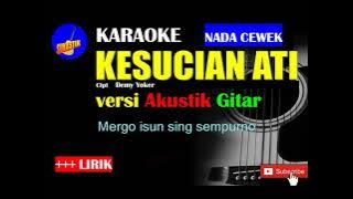 KESUCIAN ATI Karaoke versi Akustik Gitar NADA CEWEK