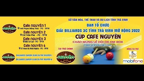 Văn Dũng vs Chí Tâm | Giải Billiard 3C Cúp Cafe Nguyên - Trà Vinh năm 2022