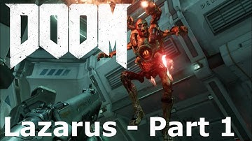 Doom - 2016 - Mission 09 - Lazarus - Part 1 of 2