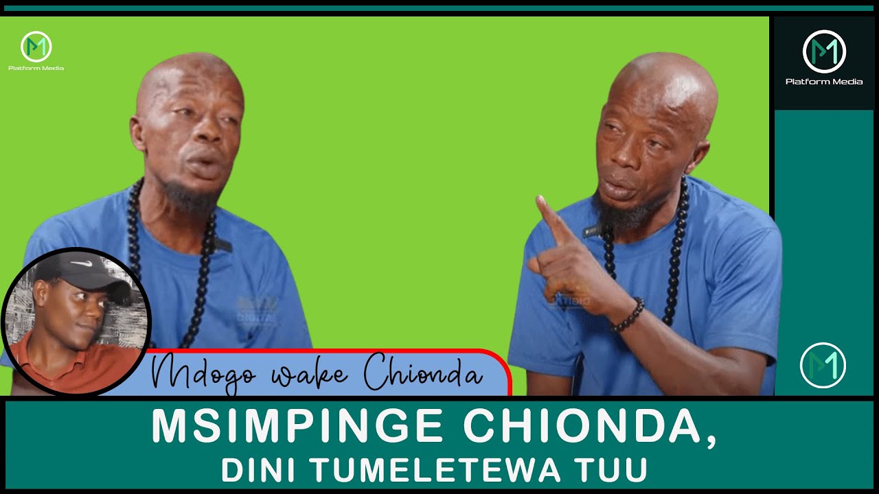 MSIMPINGE CHIONDA,DINI TUMELETEWA TUU-MDOGOAKE CHIONDA