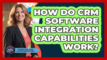 How Do CRM Software Integration Capabilities Work?