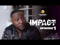 Srie  impact  saison 1  episode 1  vf