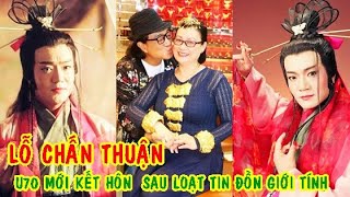 Lỗ Chấn Thuận :  U70 mới tìm được chân ái sau loạt tin đồn giới tính gây tranh cãi