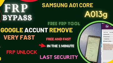 A013g FRP bypass -  Samsung A01 Core frp bypass free and fast