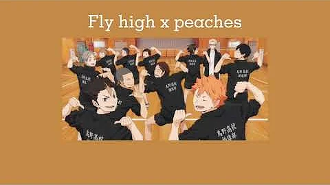 Fly hight x Peaches -(Burnout Syndromes,Justin Bieber,Daniel Caesar,Giveon) By karasuno team🏐🖐🏻