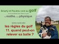 Pisode 10211 les rgles du golfquand peut on relever sa balle