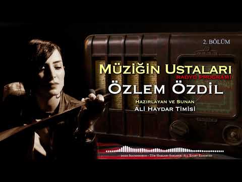 Özlem Özdil - Müziğin Ustaları Radyo Programı 2. Bölüm (Canlı Kayıt)