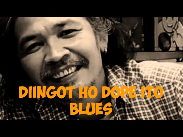Diingot ho dope Ito blues class=
