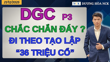 DGC chắc chắn TẠO ĐÁY? Đi theo NHÀ TẠO LẬP | NỔ VOL 36 TRIỆU cổ phiếu khớp lệnh!