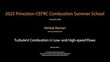 Turbulent Combustion in Low- and High-speed Flows, Venkat Raman, Day 3 Part 1