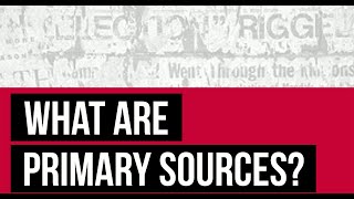 What Are Primary Sources?