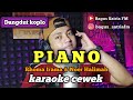 Piano (Rhoma Irama) - karaoke duet tanpa vokal cewek dangdut koplo