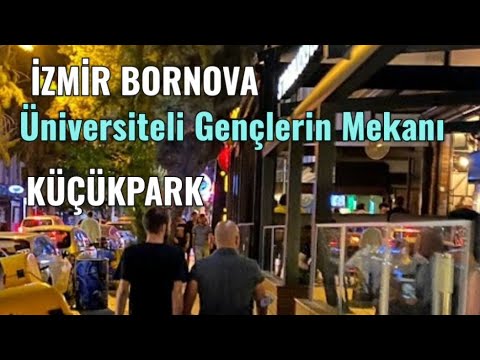 İZMİR Bornova Küçükpark Walking Tour